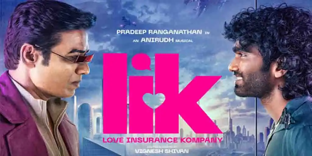 LIK: Love Insurance Kompany - new film releases in Tamil