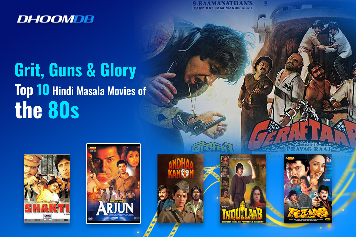 Grit, Guns & Glory Top 10 Hindi Masala Movies of the 80s