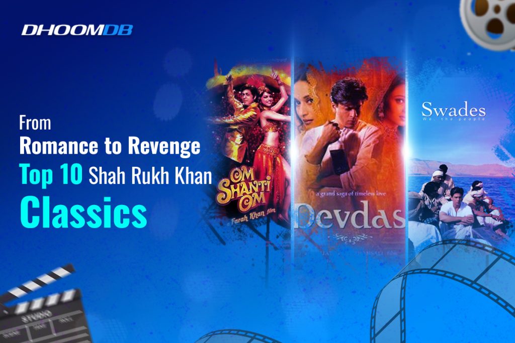 Top 10 Shah Rukh Khan movies