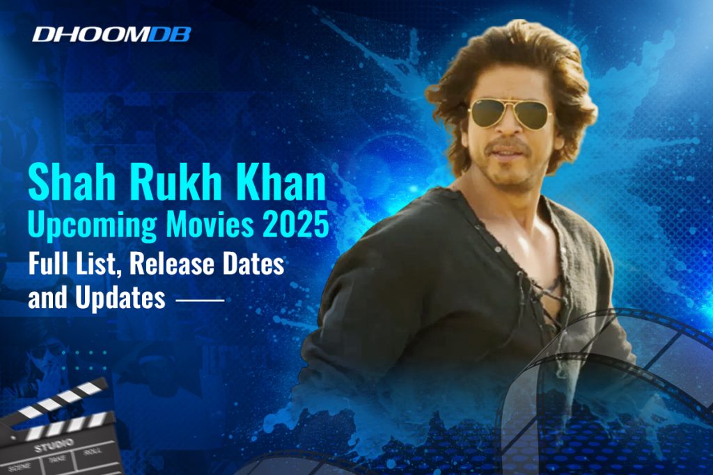 Shah Rukh Khan Upcoming Movies 2025
